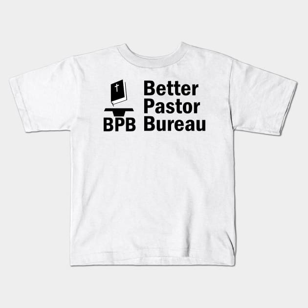 BPB Better Pastor Bureau Kids T-Shirt by CalledandChosenApparel